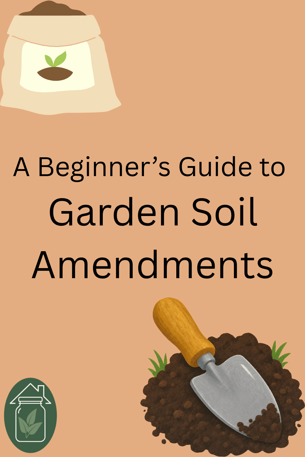 A Beginner’s Guide to Garden Soil Amendments